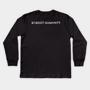 Reboot Humanity Kids Long Sleeve T-Shirt